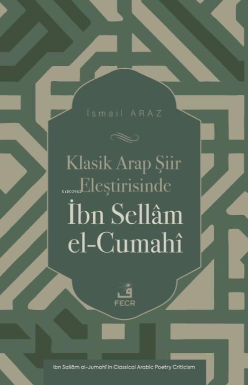 Klasik Arap Şiir Eleştirisinde İbn Sellâm el-Cumahî