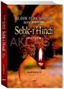 Klasik Türk Şiirinin Son Baharı| Sebk-i Hindi; (Hint Üslubu)