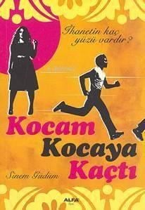 Kocam Kocaya Kaçtı; İhanetin Kaç Yüzü Vardır?