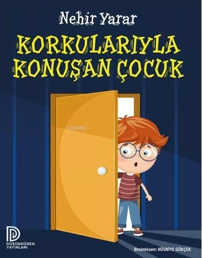 Korkularıyla Konuşan Çocuk