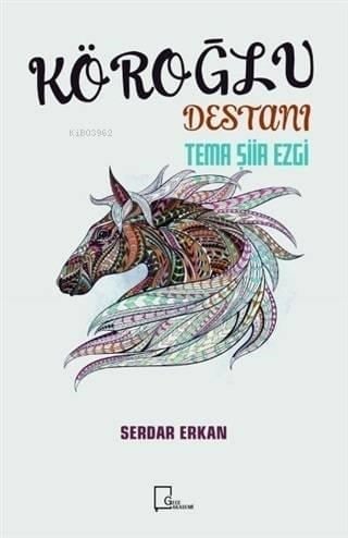 Köroğlu Destanı; Tema Şiir Ezgi