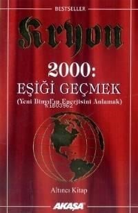 Kryon 6: 2000: Eşiği Geçmek