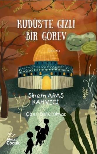 Kudüs’te Gizli Bir Görev