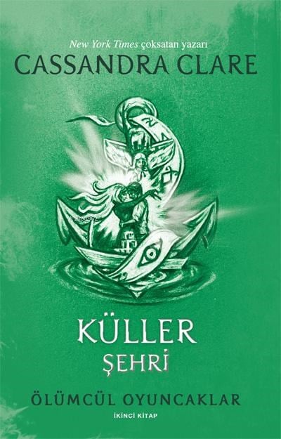 Küller Şehri;Ölümcül Oyuncaklar  İkinci Kitap