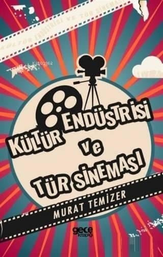 Kültür Endüstrisi ve Tür Sineması