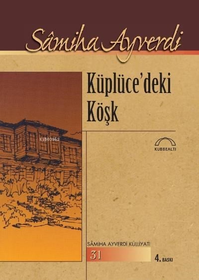 Küplücedeki Köşk Samiha Ayverdi Külliyatı 31