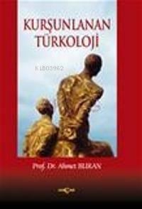 Kurşunlanan Türkoloji