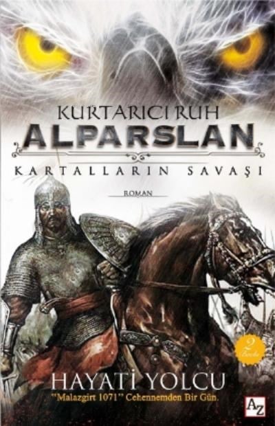 Kurtarıcı Ruh Alparslan; Kartalların Savaşı