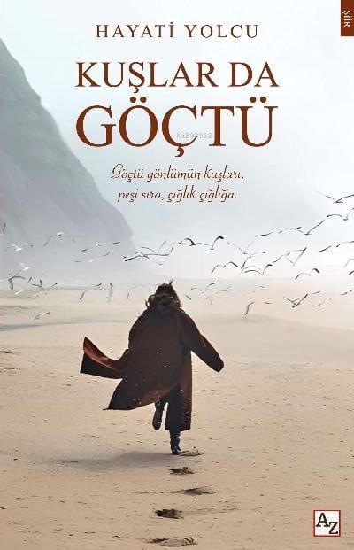 Kuşlar da Göçtü;Göçtü Gönlümün Kuşları Peşi Sıra Çığlık Çığlığa