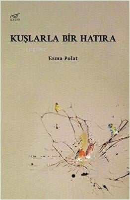 Kuşlarla Bir Hatıra