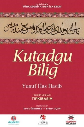 Kutadgu Bilig (Tıpkıbasım, Bez Cilt - Şömizli, Kuşe Kağıt); Kahire Nüshası