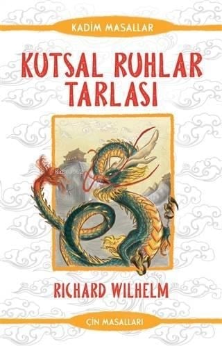 Kutsal Ruhlar Tarlası - Çin Masalları; Kadim Masallar