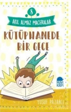 Kütüphanede Bir Gece – Akıl Almaz Maceralar / 3 Sınıf Okuma Kitabı