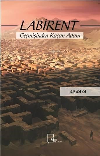 Labirent; Geçmişinden Kaçan Adam