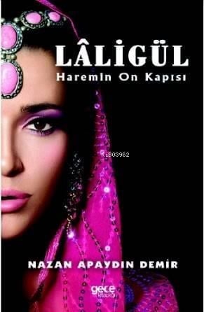 Laligül; Haremin On Kapısı