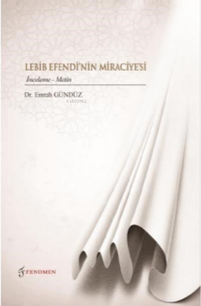 Lebib Efendi'nin Miraciyesi;(İnceleme-Metin)