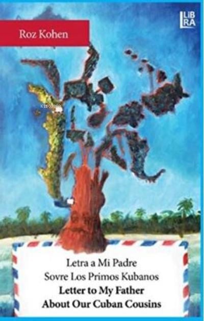 Letra A Mi Padre Sovre Los Primos Kubanos ;Letter to My Father About Our Cuban Cousins
