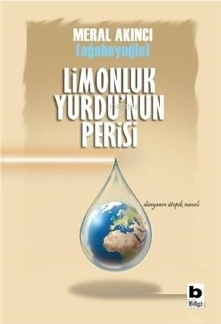 Limonluk Yurdu'nun Perisi; Dünyanın Ütopik Masalı
