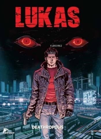 Lukas 1; Deathropolis Yırtıcılar