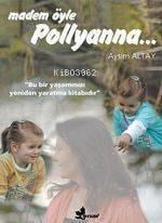 Madem Öyle Pollyanna...