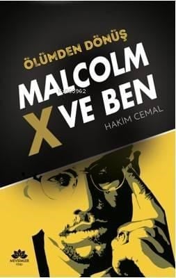 Malcolm X ve Ben; Ölümden Dönüş