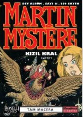 Martin Mystere Dev Albüm Sayı: 11 Kızıl Kral Tam Macera