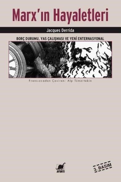 Marx'ın Hayaletleri; Borç Durumu, Yas Çalışması ve Yeni Enternasyonal