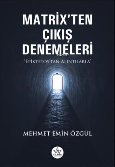 Matrix’ten Çıkış Denemeleri;Epiktetos’tan Alıntılarla