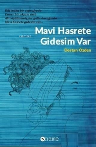 Mavi Hasrete Gidesim Var