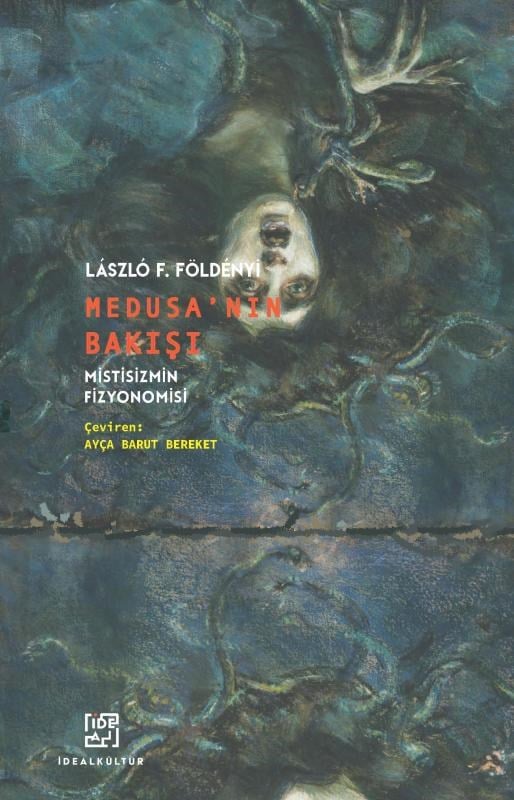 Medusa’nın Bakışı;Mistisizmin Fizyonomisi