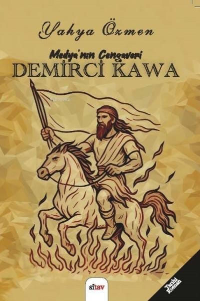 Medya'nın Cengaveri Demirci Kawa