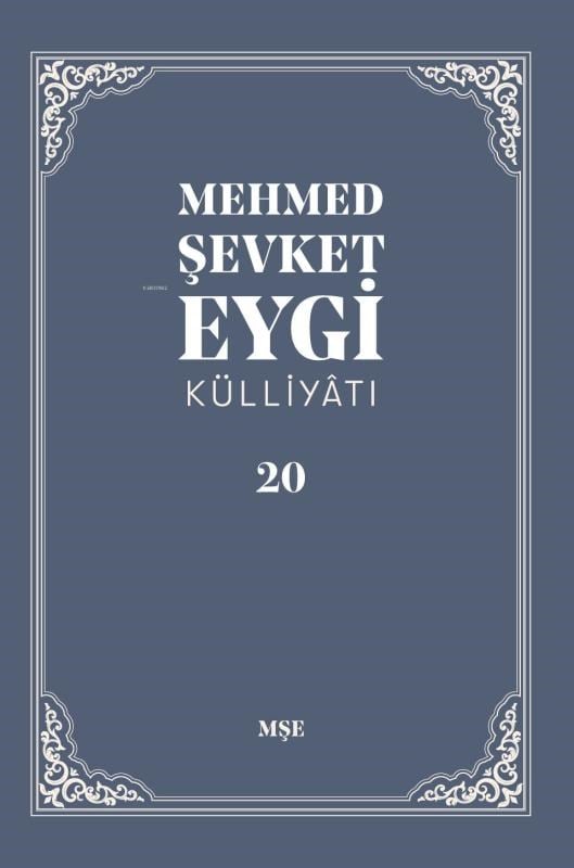 Mehmed Şevket Eygi Külliyatı 20;2010 Milli Gazete Yazıları