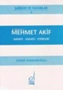 Mehmet Akif Ersoy - Hayatı-sanatı-eserleri