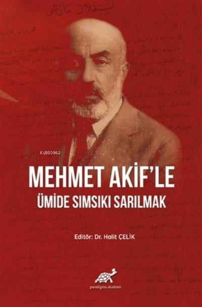 Mehmet Akif'le Ümide Sımsıkı Sarılmak