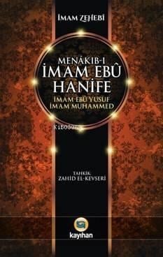 Menâkıb-ı İmam Ebû Hanife İmam Ebû Yûsuf İmam Muhammed