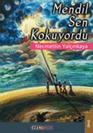 Mendil Sen Kokuyordu
