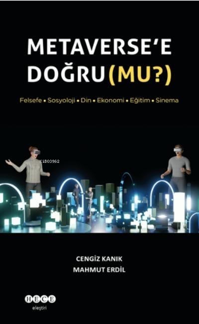 Metaverse’e Doğru (Mu?)