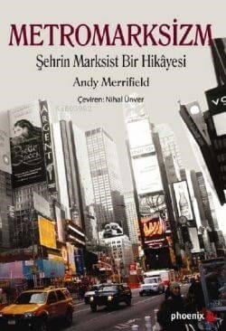 Metromarksizm; Şehrin Marksist Bir Hikâyesi