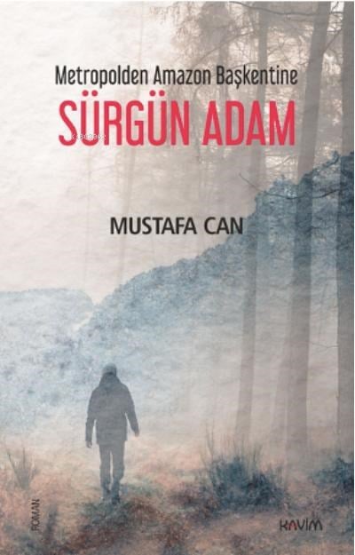 Metropolden Amazon Başkentine Sürgün Adam