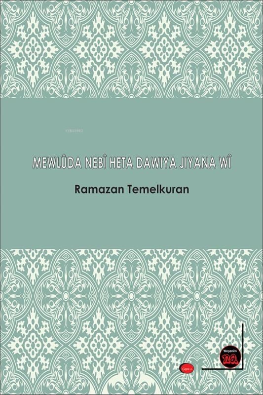 Mewlîda Nebî Heta Dawiya Jiyana Wî
