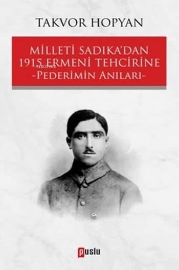 Milleti Sadıka'dan 1915 Ermeni Tehcirine