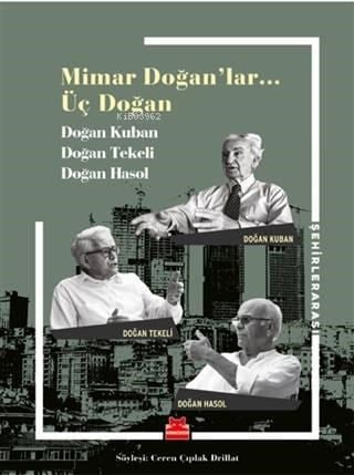 Mimar Doğanlar... Üç Doğan