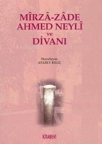 Mirza-zade Ahmed Neyli ve Divanı