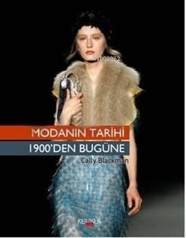 Modanın Tarihi; (1900'den Bugüne)