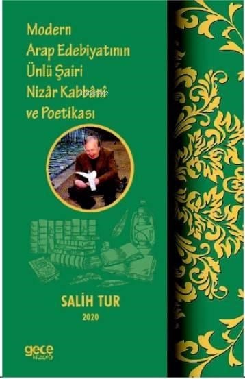 Modern Arap Edebiyatının Ünlü Şairi Nizar Kabbani ve Poetikası