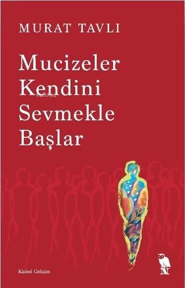 Mucizeler Kendini Sevmekle Başlar