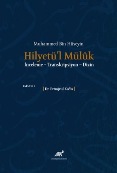 Muhammed Bin Hüseyin Hilyetü’l Müluk İnceleme – Transkripsiyon – Dizin