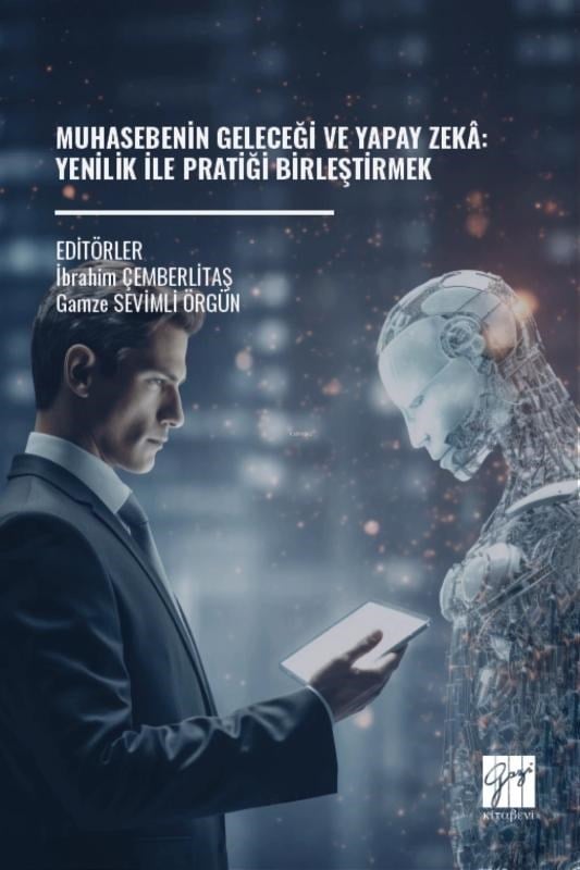 Muhasebenin Geleceği ve Yapay Zekâ: Yenilik İle Pratiği Birleştirmek