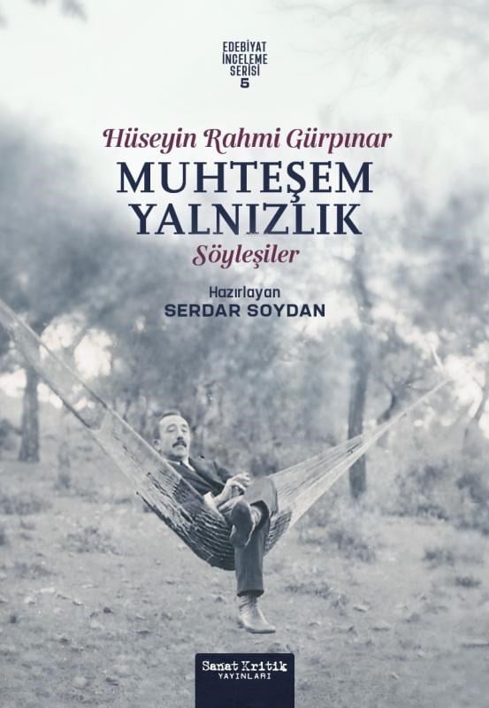 Muhteşem Yalnızlık: Hüseyin Rahmi Gürpınar’ın Söyleşileri