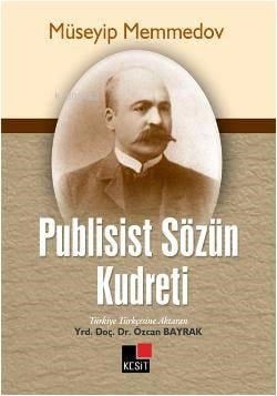 Müseyip Memmedov Publisist Sözün Kudreti